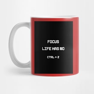 Aesthetic Black and White Text Art - Life Has No Ctrl+Z Mug